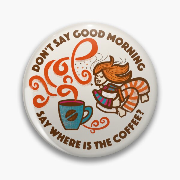 Item preview, Don't say good morning designed and sold by Bleewe.