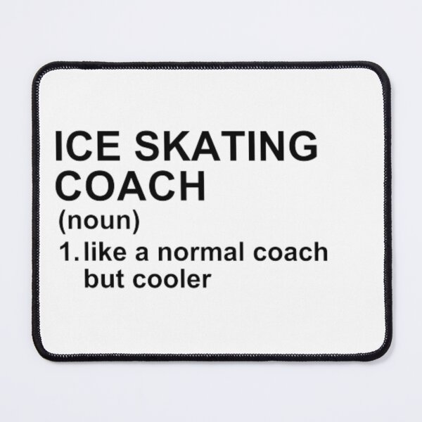 Item preview, Ice Skating Coach Definition - Like A Normal Coach But Cooler designed and sold by GymWearDepot.