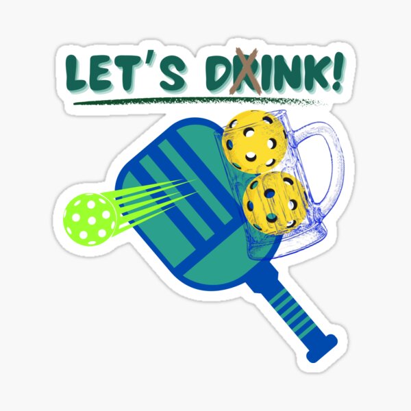 Item preview, Let's Drink! Let's Dink! Funny Pun Pickleball Balls & Paddle For Men & Women designed and sold by FCS Specialties LLC.