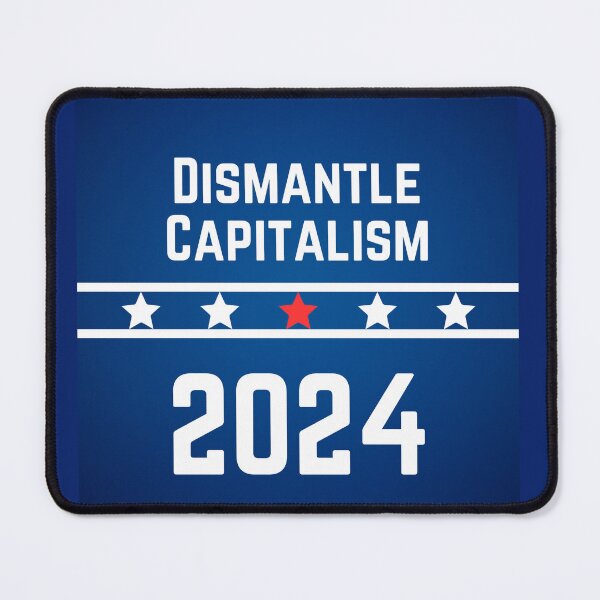 Item preview, Dismantle Capitalism 2024 designed and sold by moxxiehunt.