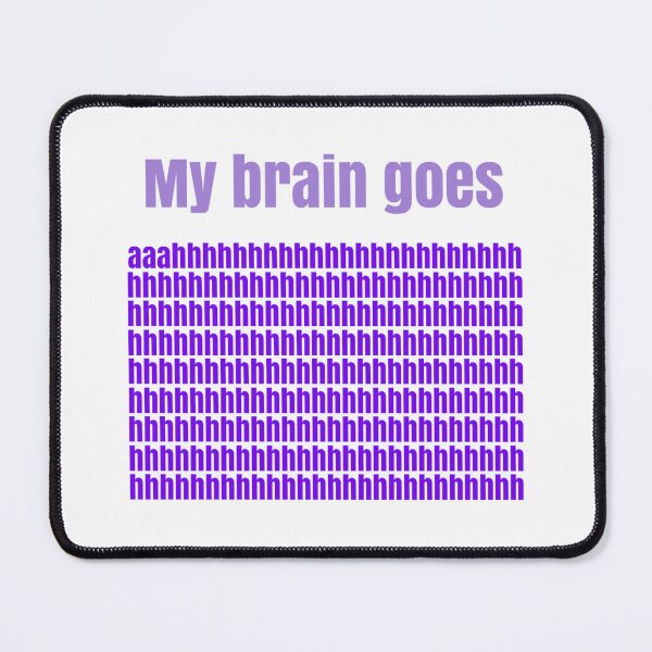 Item preview, My Brain Goes designed and sold by JadeEye.