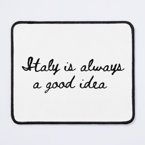 Item preview, Italy is Always a Good Idea designed and sold by AndiamoATX.