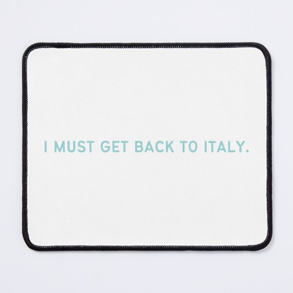 Item preview, I Must Get Back to Italy (Light Blue) designed and sold by AndiamoATX.