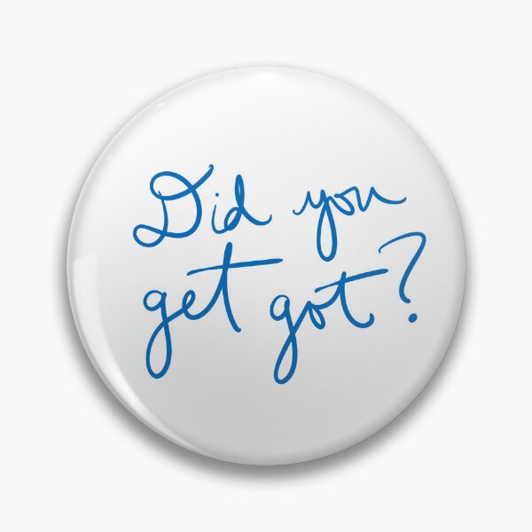 Item preview, Did You Get Got? designed and sold by abeink.