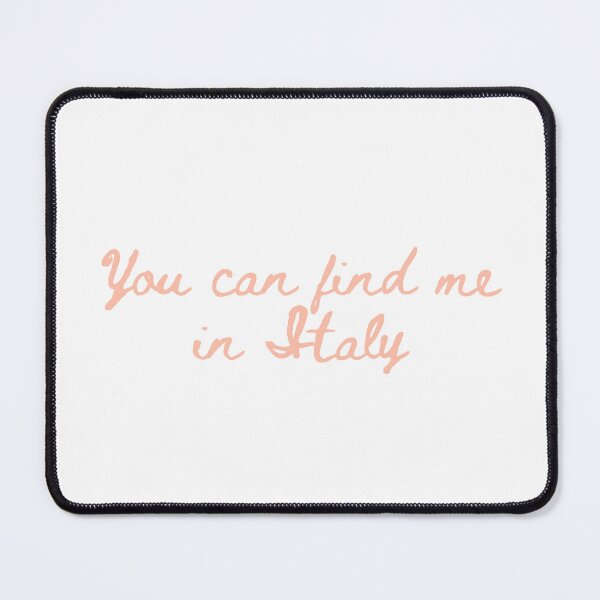 Item preview, You Can Find Me in Italy (Pink) designed and sold by AndiamoATX.