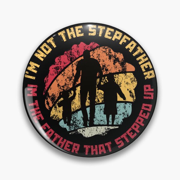 Item preview, I'm Not The StepFather I'm The Father That Stepped Up Vintage designed and sold by Thevulcano.