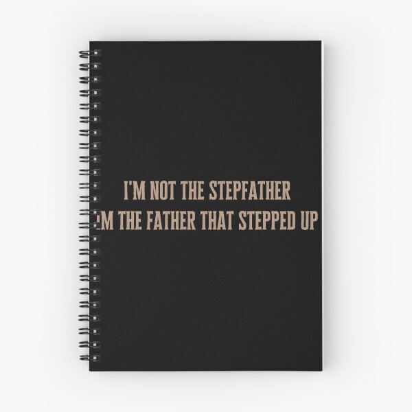 Item preview, I'm Not The StepFather I'm The Father That Stepped Up Vintage designed and sold by Thevulcano.