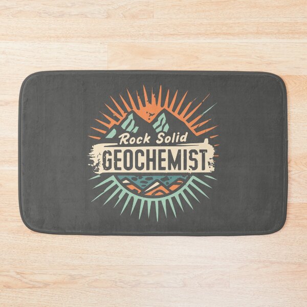 Item preview, Weathered Rock Solid Geochemist designed and sold by SweetClicks123.