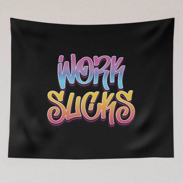 Item preview, Work Sucks - Funny Quote  designed and sold by Whimsical  Thinker.