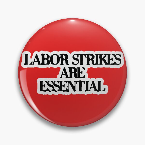 Item preview, Labor Strikes Are Essential designed and sold by smsupreme.