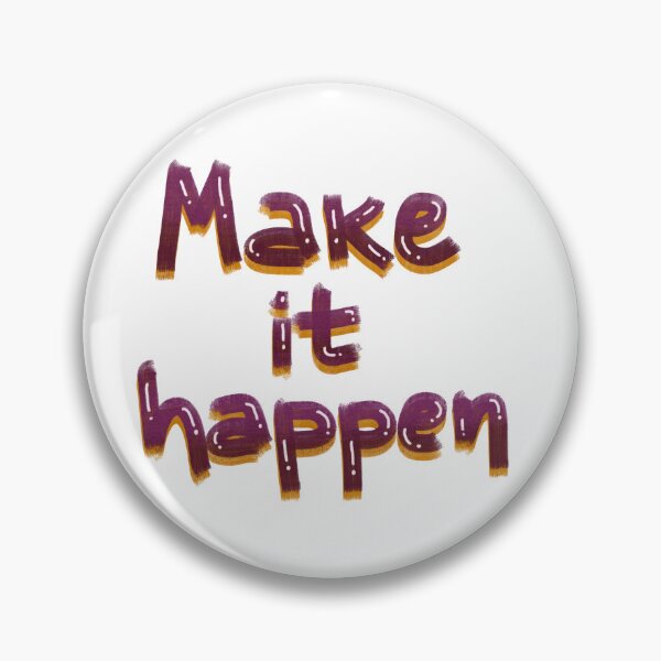 Item preview, Make it happen designed and sold by pinkyfish1010.