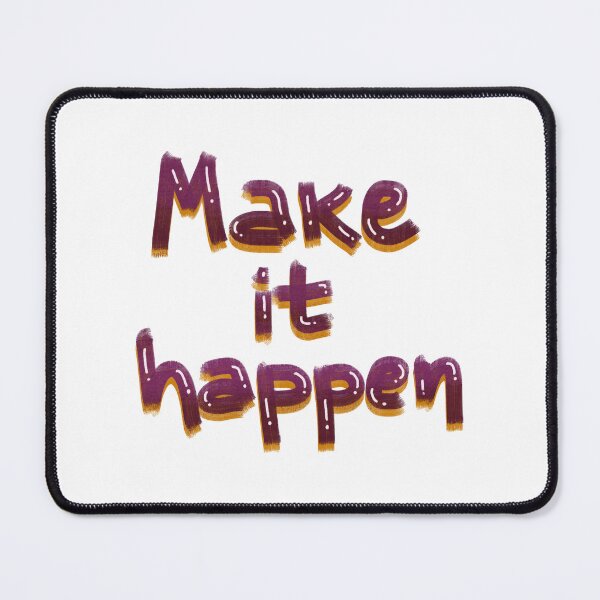 Item preview, Make it happen designed and sold by pinkyfish1010.