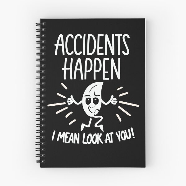 Item preview, Accidents happen! (Funny Graphic T) designed and sold by Betteroffweird.