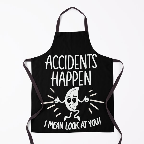 Item preview, Accidents happen! (Funny Graphic T) designed and sold by Betteroffweird.