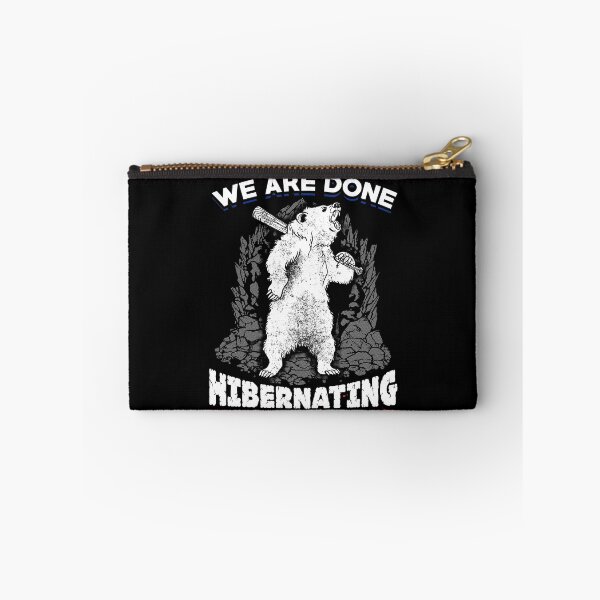 Item preview, We Are Done Hibernating designed and sold by jaybeebrands.