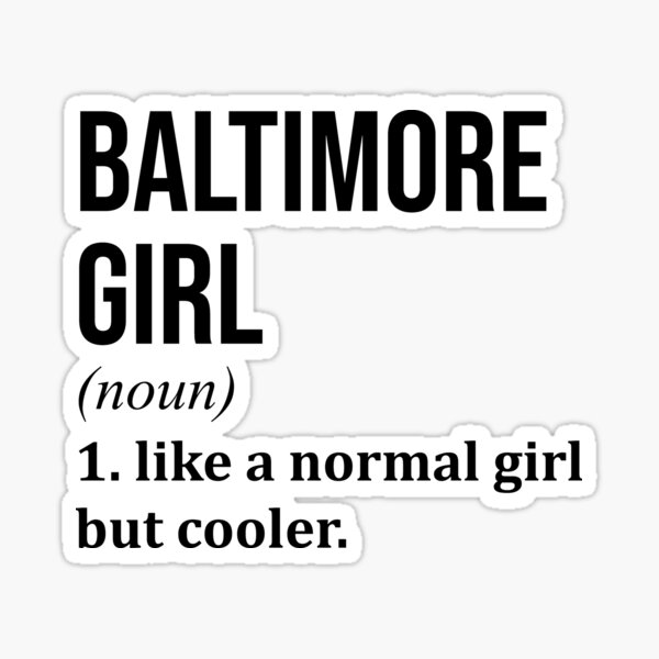 Item preview, Baltimore Girl Definition Baltimore designed and sold by XCIV.