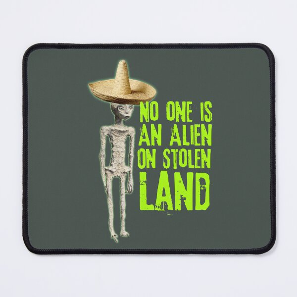Item preview, No Alien on Stolen Land designed and sold by chilangopride.