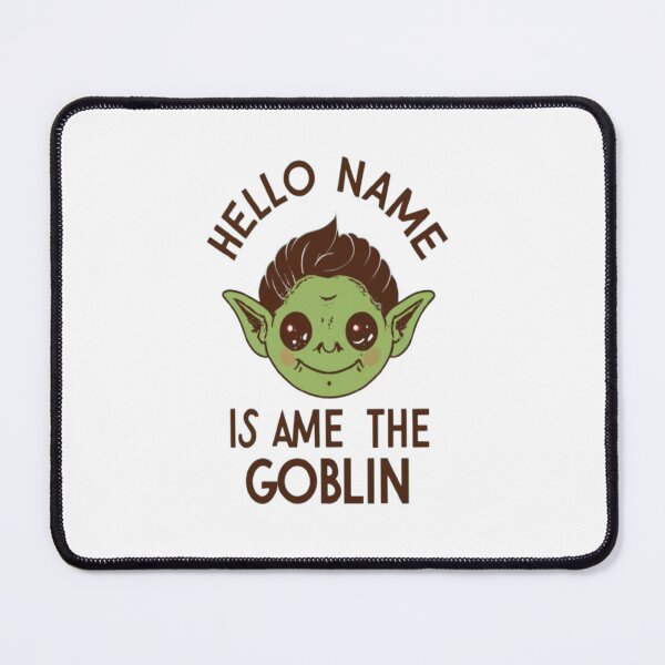Item preview, HELLO MY NAME IS The Goblin | stickers | memes designed and sold by ArtsyElegance4U ⭐⭐⭐⭐⭐.