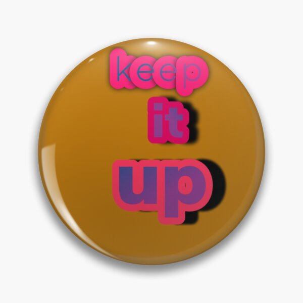 Item preview, Keep it up designed and sold by Shad466.