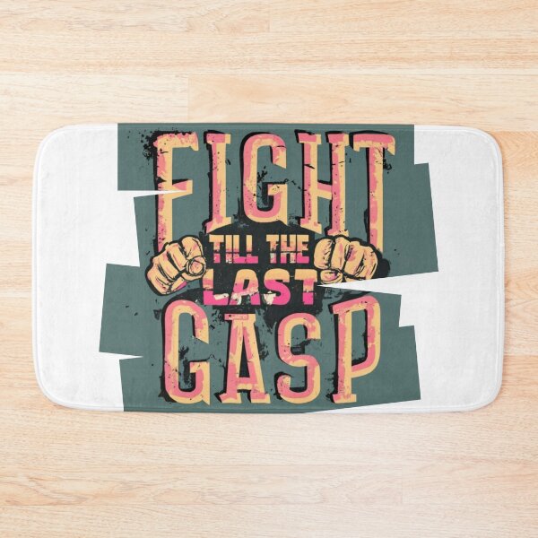Item preview, Fight Till the Last Gasp: Motivational Quote T-Shirt designed and sold by NB2u.