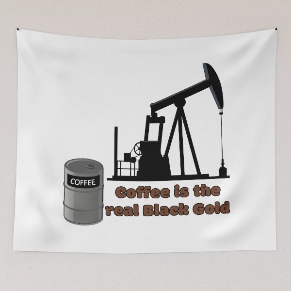 Item preview, Coffee is the real black gold designed and sold by Ben3842.