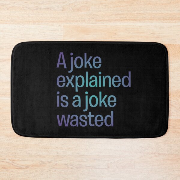 Item preview, A joke explained is a joke wasted. v.1 designed and sold by x1brett.