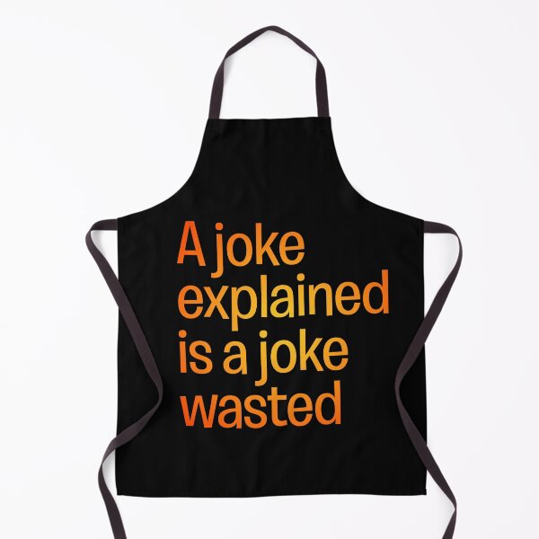 Item preview, A joke explained is a joke wasted. v.3 designed and sold by x1brett.