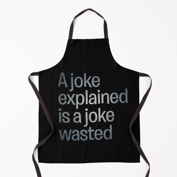 Item preview, A joke explained is a joke wasted. v.5 designed and sold by x1brett.