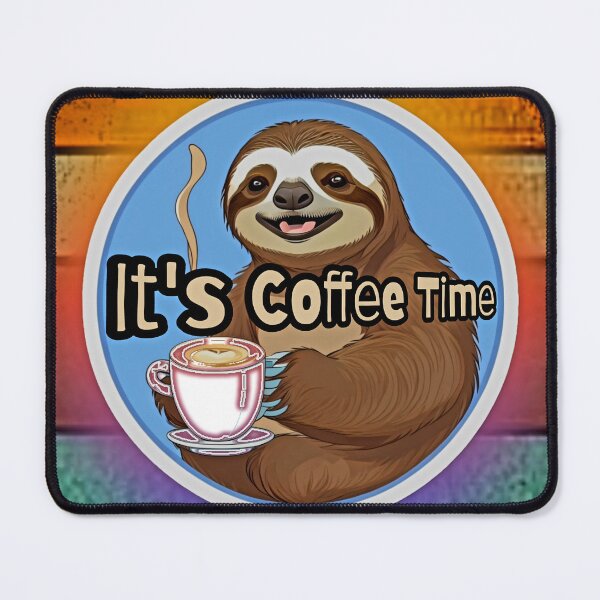 Item preview, Sloth It's Coffee Time designed and sold by TheBear25.