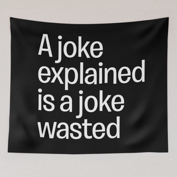 Item preview, A joke explained is a joke wasted. v.9 designed and sold by x1brett.