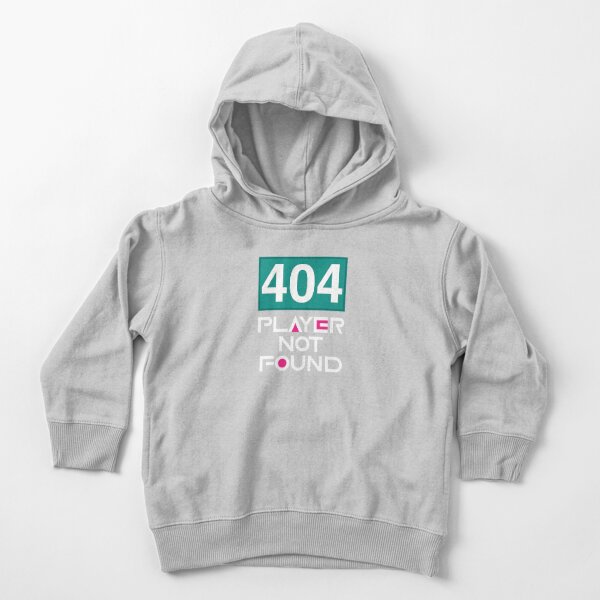 Squid Game Player 404 Not Found White Text Toddler Pullover Hoodie
