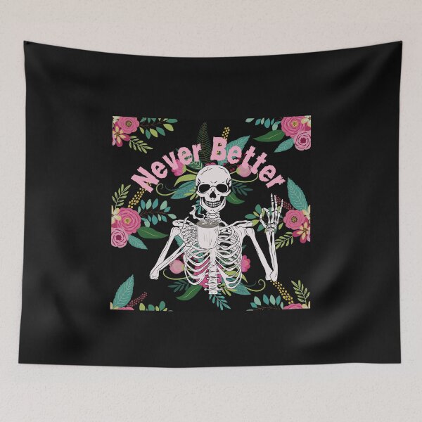 Item preview, Never Better Skeleton Drinking Coffee Floral bacckground designed and sold by Nass Store ⭐⭐⭐⭐⭐.