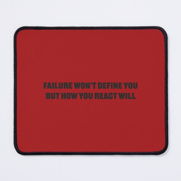 Item preview, Failure won't define you, but how you react will - Red Background designed and sold by Daniel-DL.