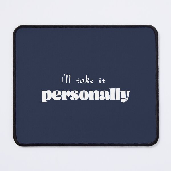 Item preview, I’ll take it personally - Navy Blue Background designed and sold by Daniel-DL.