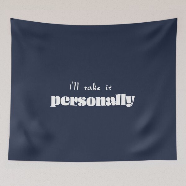 Item preview, I’ll take it personally - Navy Blue Background designed and sold by Daniel-DL.