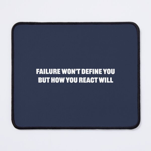 Item preview, Failure won't define you, but how you react will - Navy Blue Background designed and sold by Daniel-DL.