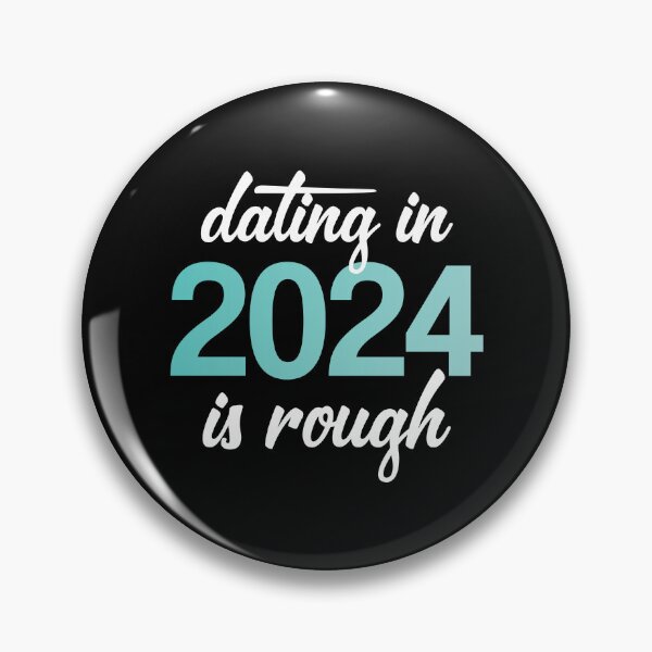 Item preview, Dating In 2024 Is Rough designed and sold by badCasperTees.