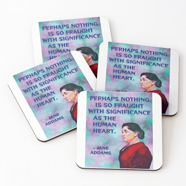 Item preview, Radical Feminist Quote - Jane Addams - Perhaps Nothing Is So Fraught With Significance As The Human Heart designed and sold by LethalPixieDust.