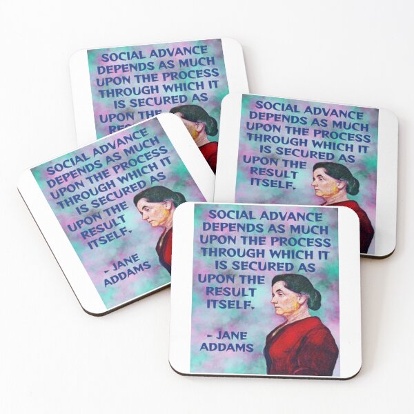 Item preview, Radical Feminist Quote - Jane Addams - Social Advance Depends As Much Upon The Process Through Which It Is Secured As Upon The Result Itself designed and sold by LethalPixieDust.