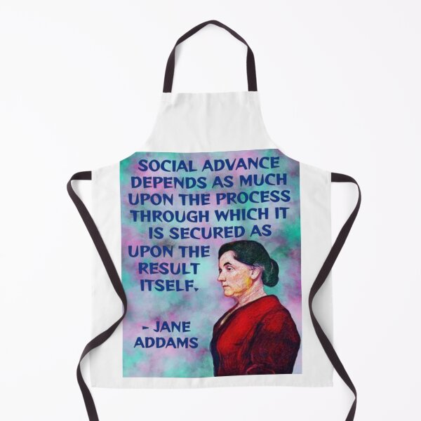 Item preview, Radical Feminist Quote - Jane Addams - Social Advance Depends As Much Upon The Process Through Which It Is Secured As Upon The Result Itself designed and sold by LethalPixieDust.