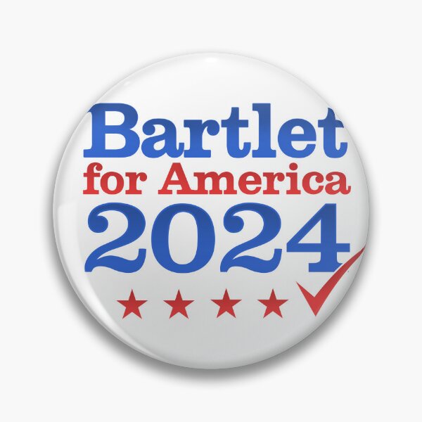 Item preview, Bartlet for America 2024 designed and sold by Nerd Shizzle.