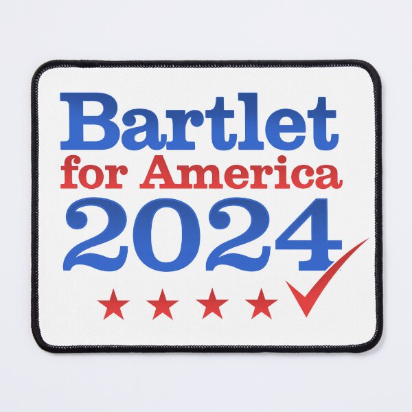 Item preview, Bartlet for America 2024 designed and sold by Nerd Shizzle.