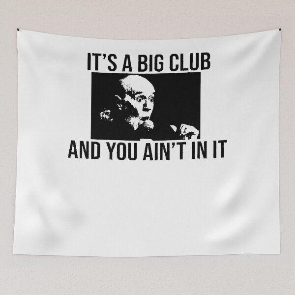Item preview, Its a big club... and you ain't in it shirt designed and sold by FraserRainbows.