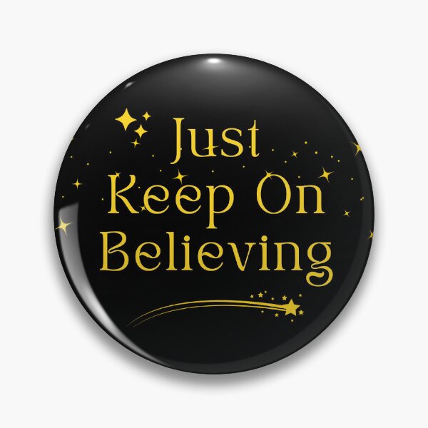 Item preview, Just Keep On Believing designed and sold by Theia-Creations.