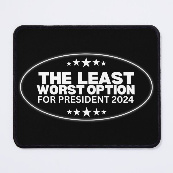 Item preview, The Least Worst Option For President 2024 designed and sold by Heterodoxster.
