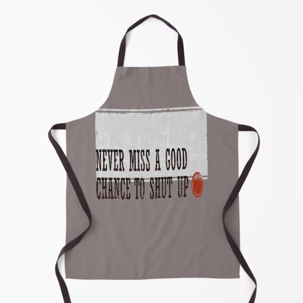 Item preview, Never Miss a Good Chance To Shut Up Effective Communication Quote designed and sold by taiche.