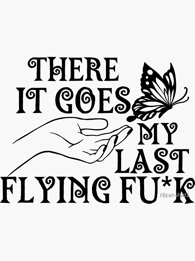 There Goes My Last Flying Fuck Womens Panties Funny Butterfly