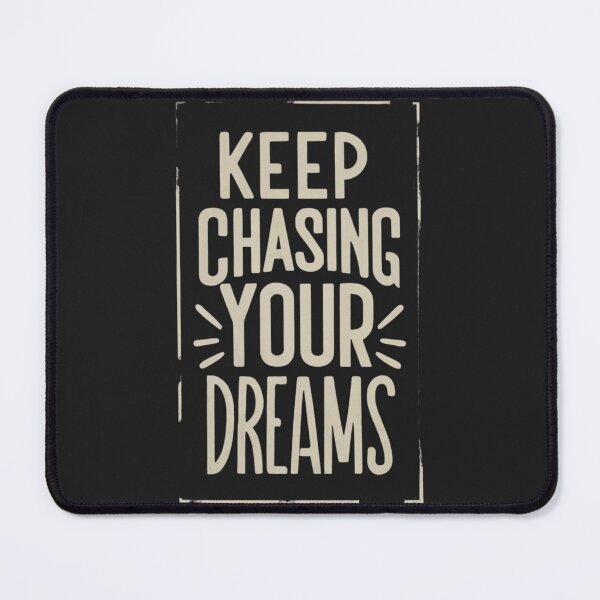 Item preview, Keep Chasing Your Dreams designed and sold by Sketch-Shack.