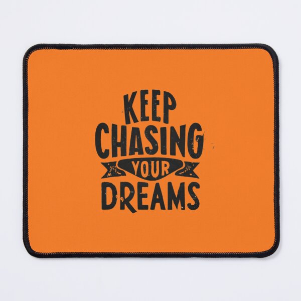 Item preview, Keep Chasing Your Dreams designed and sold by Sketch-Shack.
