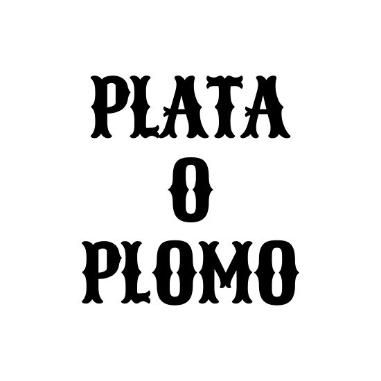 "Plata O Plomo" Poster by lukassfr  Redbubble